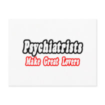 Psychiatrists Make Great Lovers postcards by Psychiatrist_Shirts Psychiatrists Make Great Lovers postcards