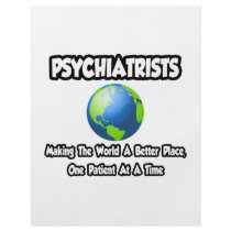 Psychiatrists...Making the World a Better Place Custom Flyer