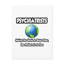 Psychiatrists...Making the World a Better Place Postcards