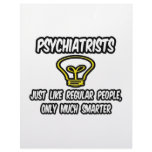 Psychiatrists...Regular People, Only Smarter Customized Letterhead
