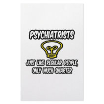 Psychiatrists...Regular People, Only Smarter Stationery Design