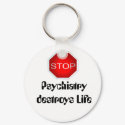 Psychiatry destroys Life Key chain keychains by creativewizzard Psychiatry destroys Life Key chain keychains