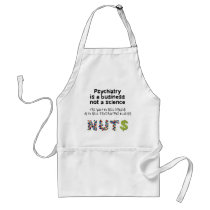 Psychiatry is a business not science apron