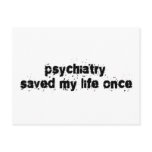 Psychiatry Saved My Life Once Post Cards