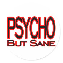 Psycho But Sane stickers