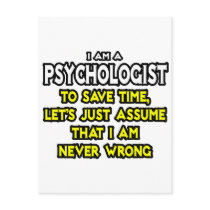 Psychologist...Assume I Am Never Wrong Post Cards