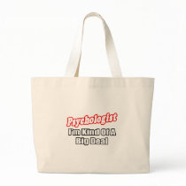 Psychologist...Big Deal Bag