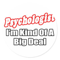 Psychologist...Big Deal Stickers
