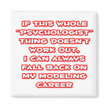 Psychologist Humor ... Modeling Career Magnets