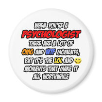 Psychologist .. OMG WTF LOL Magnet