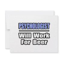 Psychologist...Will Work For Beer Custom Invitations