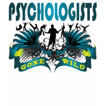 Psychologists Gone Wild t-shirts by busybrain Psychologists Gone Wild t-shirts