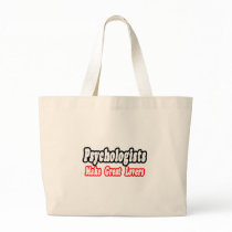 Psychologists Make Great Lovers bags