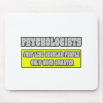 Psychologists...Much Smarter mousepads
