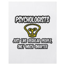 Psychologists...Regular People, Only Smarter Personalized Flyer
