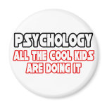 Psychology...Cool Kids Fridge Magnets