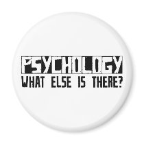Psychology What Else Is There? magnets by busybrain Psychology What Else Is There? magnets