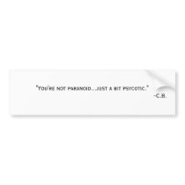 Psycotic Bumper Sticker
