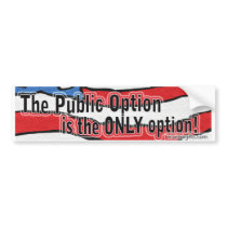 Public Option is the Only Option Bumper Sticker bumper stickers by affirmationshirts Public Option is the Only Option Bumper Sticker bumper stickers