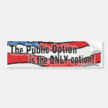 Public Option is the Only Option Bumper Sticker