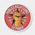 Public Relations Is Power Fridge Magnets
