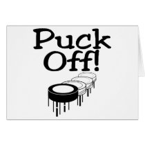 Puck Off cards by TeeZazzle Puck Off cards