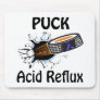 Puck The Causes Acid Reflux Mousepad