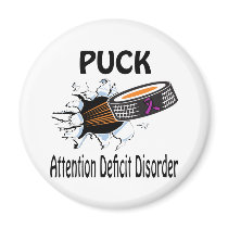 Puck The Causes Attention Deficit Disorder Magnet by causeican Puck The Causes Attention Deficit Disorder Magnet