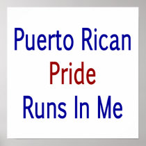 Puerto Rican Pride Runs In Me Poster