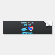 Puerto Ricans are my Homies Bumper Stickers