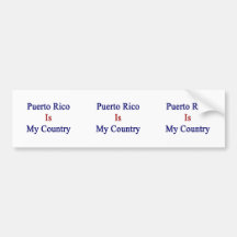Puerto Rico Is My Country Bumper Sticker