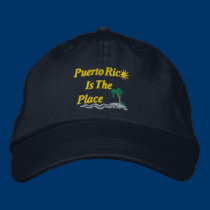 Puerto Rico Is The Place embroidered hats