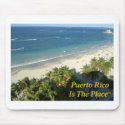 Puerto Rico Is The Place Mouse Pad