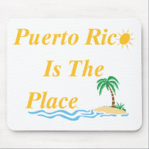 Puerto Rico Is The Place mousepads