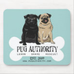 Pug Authority Mouse Pad