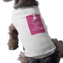PUG KEEP CALM HUG THE PUG DOG T SHIRT COAT