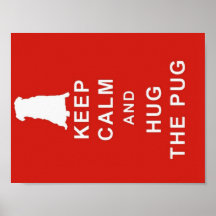 PUG KEEP CALM HUG THE PUG POSTER PICTURE BIRTHDAY