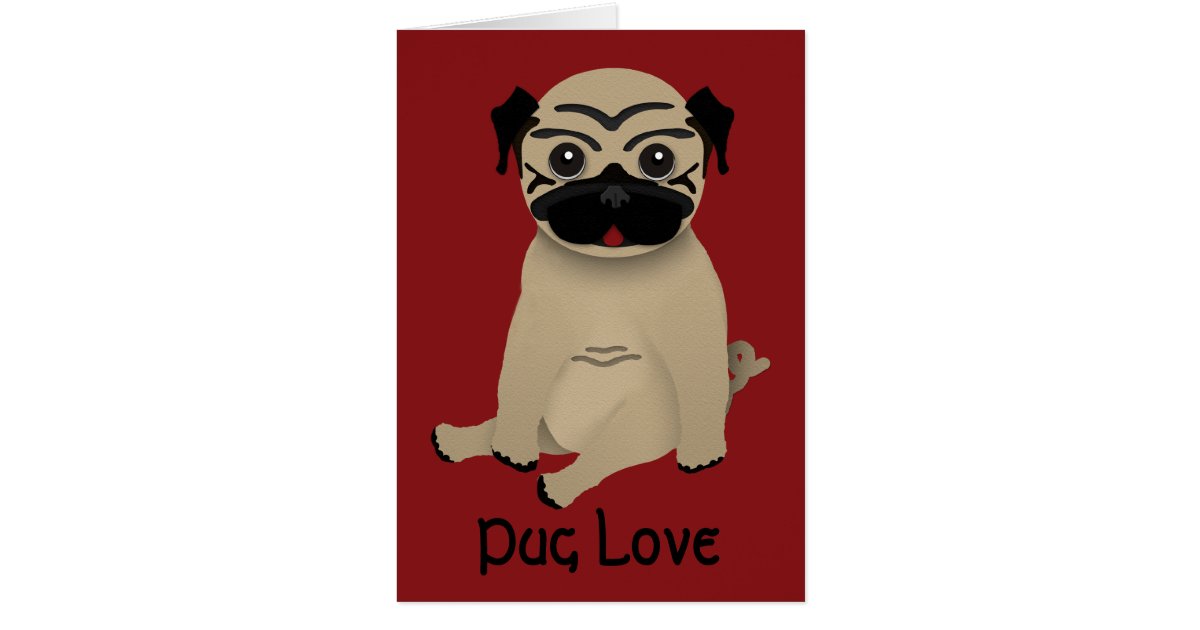 Pug Love Valentines Card | Zazzle