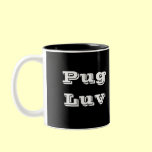 Pug Luv Mug