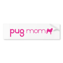 Pug Mom bumper stickers by purelypups Pug Mom bumper stickers