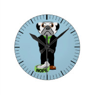 Pug Nope Round Clocks
