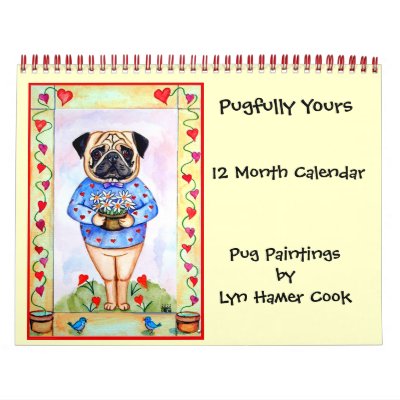 Pug Original Art Calendar by Dogartist