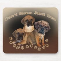 Puggle Can't Have Just One Mousepad mousepads