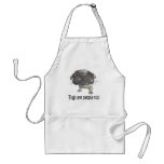Pugs Are People Too aprons