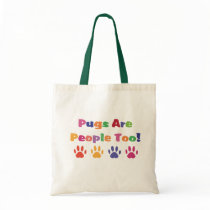 Pugs Are People Too bags