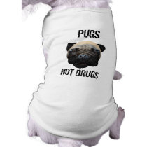 Pugs Not Drugs pet clothing by SLDogs Pugs Not Drugs pet clothing