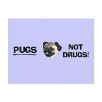 Pugs Not Drugs Postcard by thehatch Pugs Not Drugs Postcard