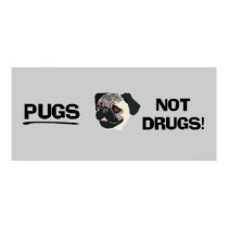 Pugs Not Drugs Poster posters by thehatch Pugs Not Drugs Poster posters