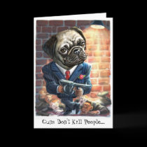 Pugs with Guns Greeting Card cards