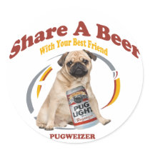 Pugweizer Share A Beer Gifts Round Stickers